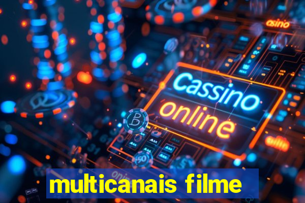 multicanais filme